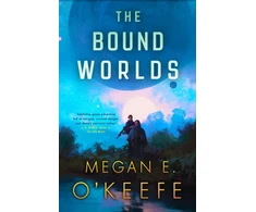 KNYGA Megan E Okeefe Bound Worlds