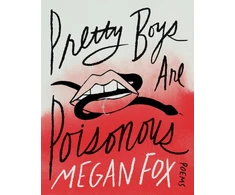 KNYGA Megan Fox Pretty Boys Are Poisonous, Poems: A Collection of F**ked Up Fairy Tales