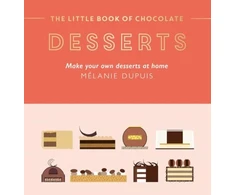 KNYGA Melanie Dupuis Little Book of Chocolate: Desserts