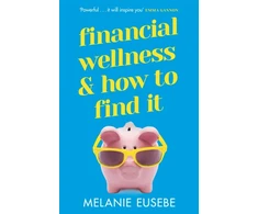 KNYGA Melanie Eusebe Financial Wellness and How to Find It