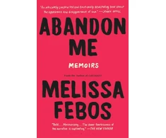 KNYGA Melissa Febos Abandon Me