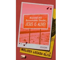 KNYGA Melissa Lozada Oliva Beyond All Reasonable Doubt, Jesus Is Alive!, Stories