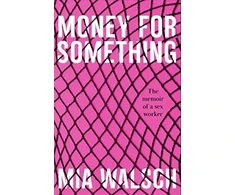 KNYGA Mia Walsch Money for Something