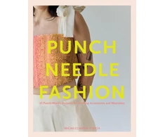 KNYGA Micah Claspertorch Punch Needle Fashion, 15 Punch Needle Projects for Crafting Accessories and Wearables
