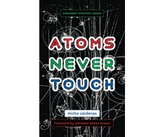 KNYGA Micha Cardenas Atoms Never Touch