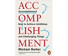 KNYGA Michael Barber Accomplishment, How to Achieve Ambitious and Challenging Things
