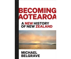KNYGA Michael Belgrave Becoming Aotearoa