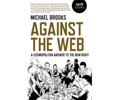 KNYGA Michael Brooks Against the Web