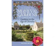 KNYGA Michael Brown Guide to Medieval Gardens