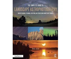 KNYGA Michael C Shaw Complete Guide to Landscape Astrophotography
