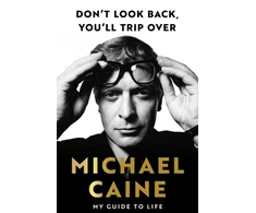 KNYGA Michael Caine Don't Look Back, You'll Trip Over