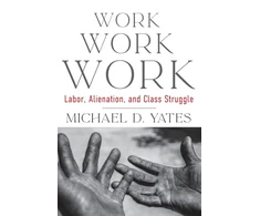 KNYGA Michael D Yates Work Work Work