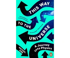 KNYGA Michael Dine This Way to the Universe