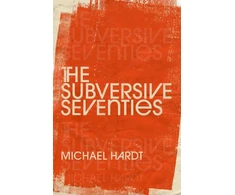 KNYGA Michael Hardt Subversive Seventies
