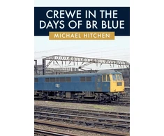 KNYGA Michael Hitchen Crewe in the Days of BR Mėlyna