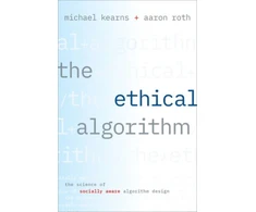 KNYGA Michael Kearns Ethical Algorithm