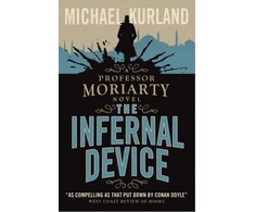 KNYGA Michael Kurland Infernal Device (A Professor Moriarty Novel)