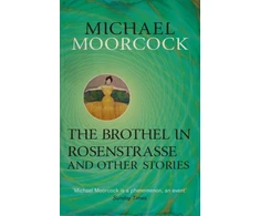 KNYGA Michael Moorcock Brothel in Rosenstrasse and Other Stories