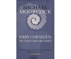 KNYGA Michael Moorcock Jerry Cornelius: His Lives and His Times