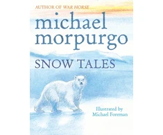 KNYGA Michael Morpurgo Snow Tales (Rainbow Bear and Little Albatross)