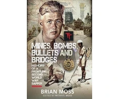 KNYGA Michael Moss Mines, Bombs, Bullets and Bridges