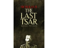 KNYGA Michael Paterson Nicholas II, The Last Tsar