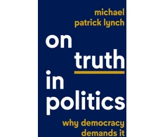 KNYGA Michael Patrick Lynch On Truth in Politics