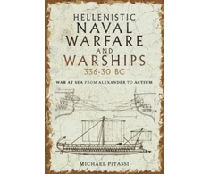 KNYGA Michael Paul Pitassi Hellenistic Naval Warfare and Warships 336-30 BC