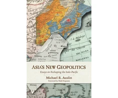KNYGA Michael R Auslin Asia's New Geopolitics