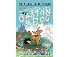 KNYGA Michael Rosen Incredible Adventures of Gaston le Dog