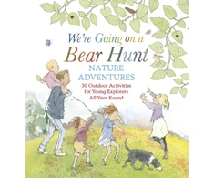 KNYGA Michael Rosen We're Going on a Bear Hunt Nature Adventures: 30 Outdoor Activities for Young Explorers All Year Round