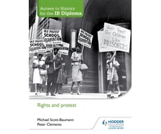KNYGA Michael Scott Baumann Access to History for the IB Diploma: Rights and protest