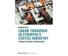 KNYGA Michaela Fink Labor Turnover in Ethiopia's Textile Industry