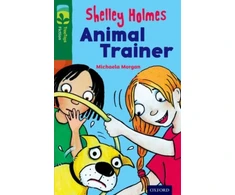 KNYGA Michaela Morgan Oxford Reading Tree TreeTops Fiction: Level 12 More Pack C: Shelley Holmes Animal Trainer