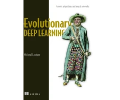 KNYGA Micheal Lanham Evolutionary Deep Learning