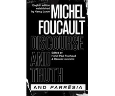 KNYGA Michel Foucault "discourse and Truth" and "parresia"