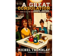 KNYGA Michel Tremblay Great Consolation