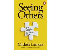 KNYGA Michele Lamont Seeing Others, How to Redefine Worth in a Divided World
