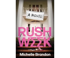 KNYGA Michelle Brandon Rush Week, A Novel