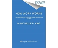 KNYGA Michelle P King How Work Works