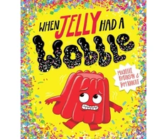 KNYGA Michelle Robinson When Jelly Had a Wobble (PB)