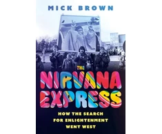 KNYGA Mick Brown Nirvana Express, How the Search for Enlightenment Went West