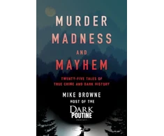 KNYGA Mike Browne Murder, Madness and Mayhem