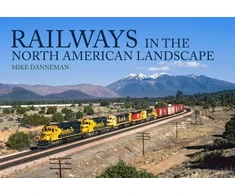 KNYGA Mike Danneman Railways in the North American Landscape