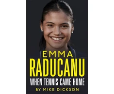 KNYGA Mike Dickson Emma Raducanu: When Tennis Came Home