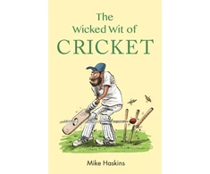 KNYGA Mike Haskins Wicked Wit of Cricket