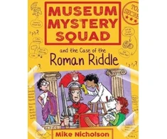 KNYGA Mike Nicholson Museum Mystery Squad and the Case of the Roman Riddle