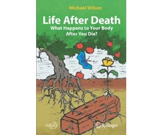 KNYGA Mike Wilson Life After Death: What Happens to Your Body After You Die?