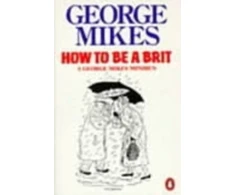KNYGA Mikes George How to be a Brit