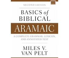 KNYGA Miles V. Van Pelt Basics of Biblical Aramaic, Second Edition